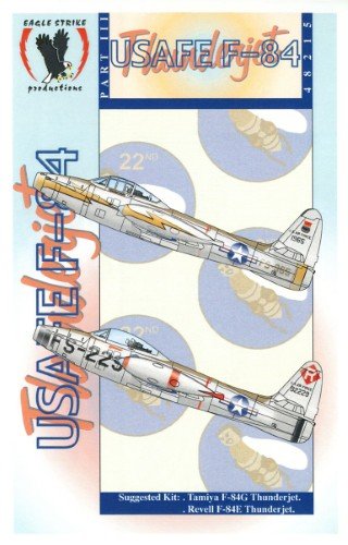 EAGLE STRIKE ESP48215 Republic F-84E/G Thunderjet tome 3 1/48